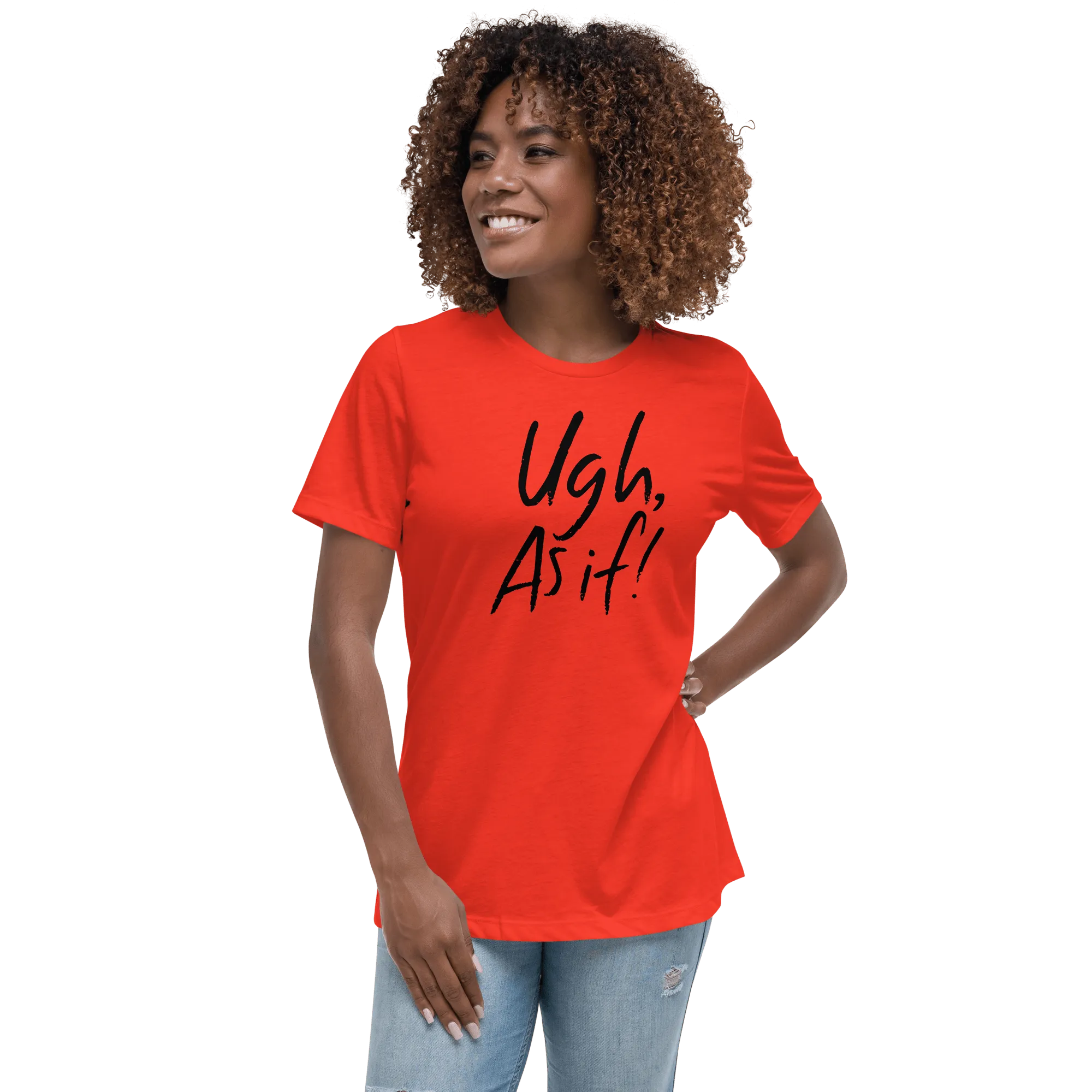Clueless Ugh As If Women's Relaxed T-Shirt